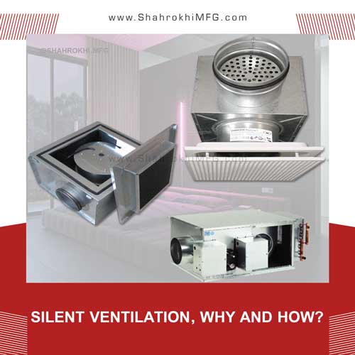 Silent ventilation, why and how?