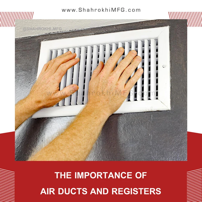 The importance of Air Ducts and Registers